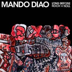 Mando Diao : Long Before Rock 'n' Roll